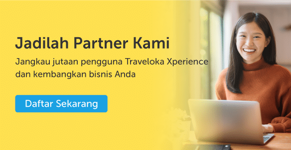 Mau Bisnis Kamu Terdaftar di Traveloka Xperience? Begini Caranya, Xperience Team