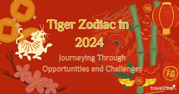 Tiger Zodiac in 2024: Journeying Through Opportunities and Challenges, Traveloka TH