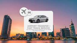 [Special Discount from April to June] Airport Fast Track Services with OPTIONAL Private Transfer: Tan Son Nhat International Airport (SGN) to Ho Chi Minh City (Vice Versa) | Vietnam, VND 634.906