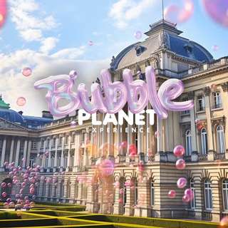 Bubble Planet - An Immersive Experience in Brussels