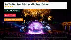 Kiss The Stars Show Ticket from Phu Quoc | Vietnam