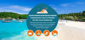 Coral and Racha Island Catamaran Tour in Phuket by We Love Andaman