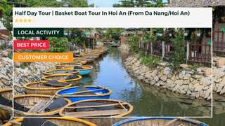 Tour Nửa Ngày | Tour Thuyền Thúng Tại Hội An (Từ Đà Nẵng/Hội An)