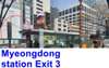 [Myeongdong Station Exit 3]