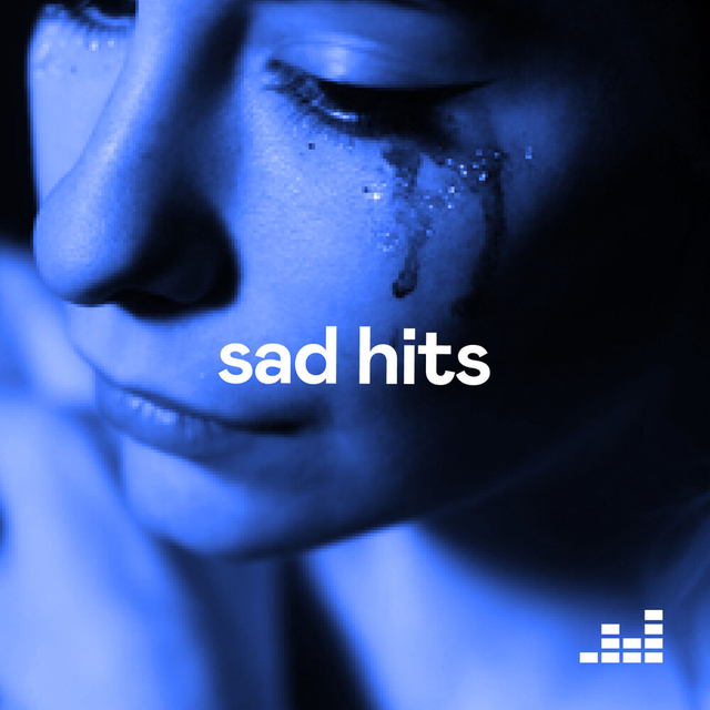 Sad Hits. Wait, what’s that playing?