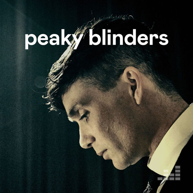 Peaky Blinders soundtrack. Wait, what’s that playing?