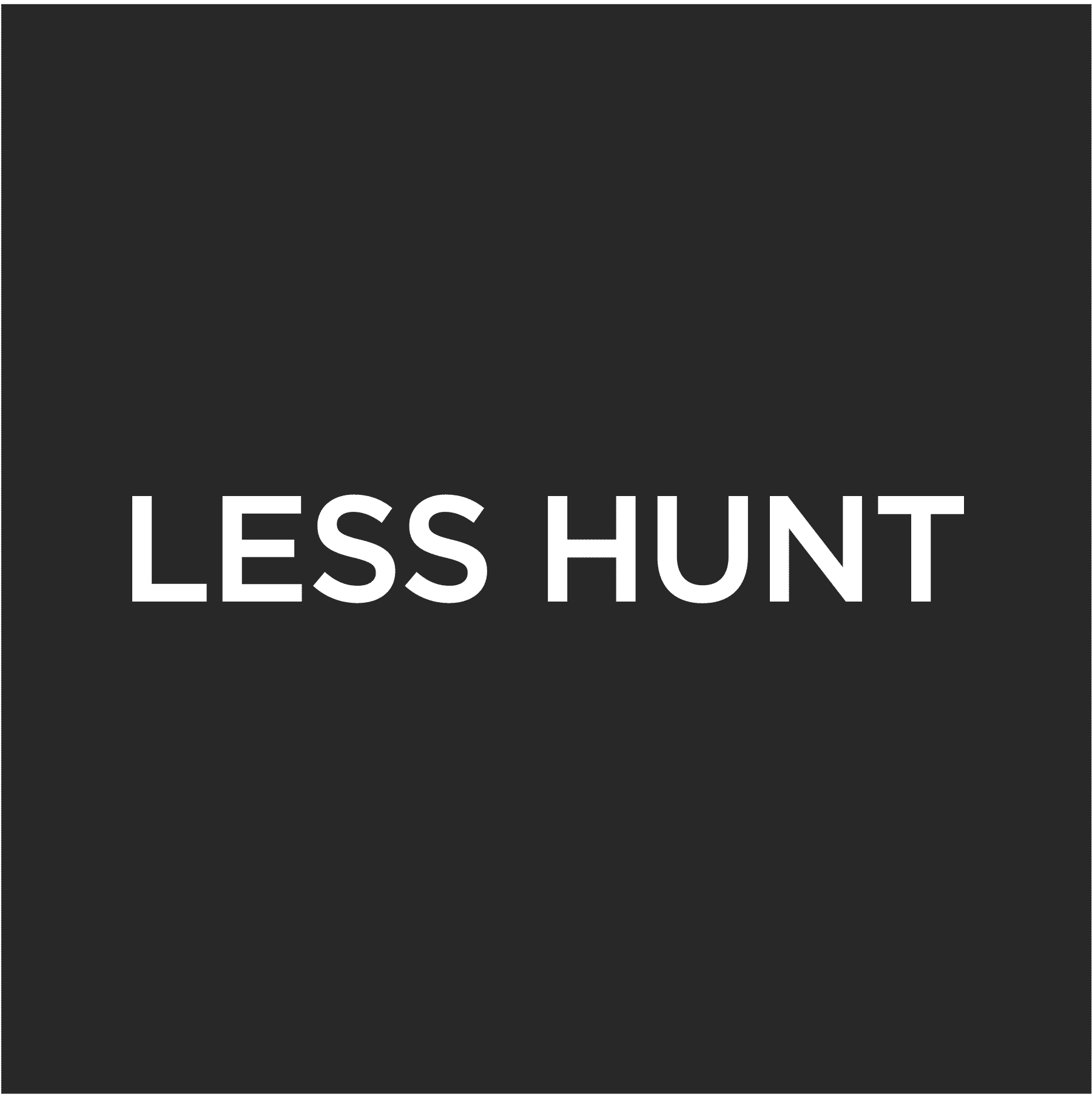 Less Hunt