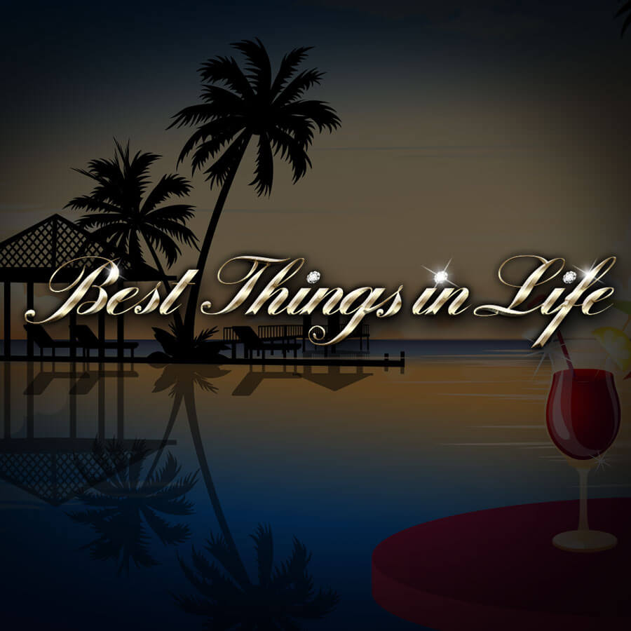 Best Things in Life