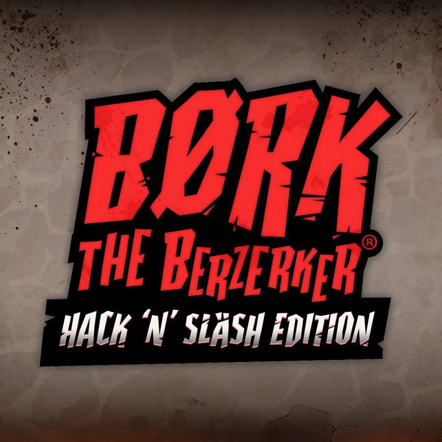 Bork The Berzerker, Hack 'N' Slash Edition