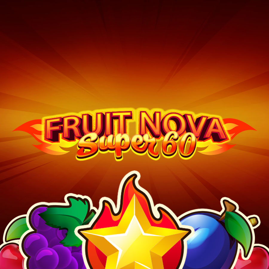 Fruit Super Nova 60