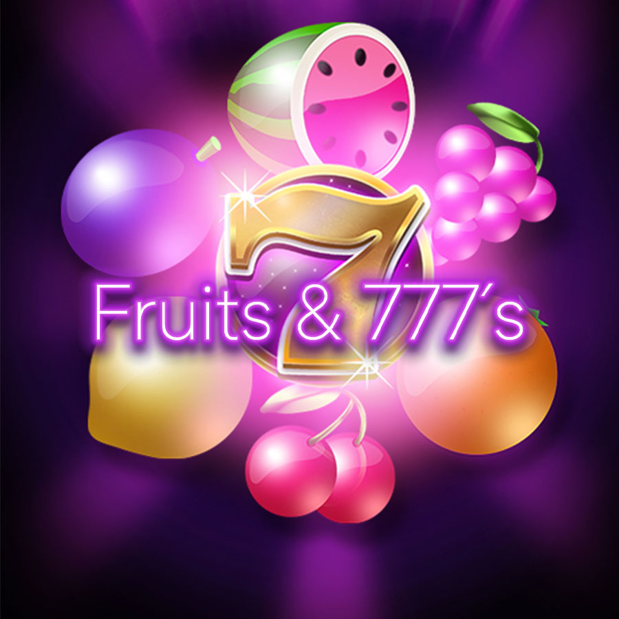 Fruit & 777s