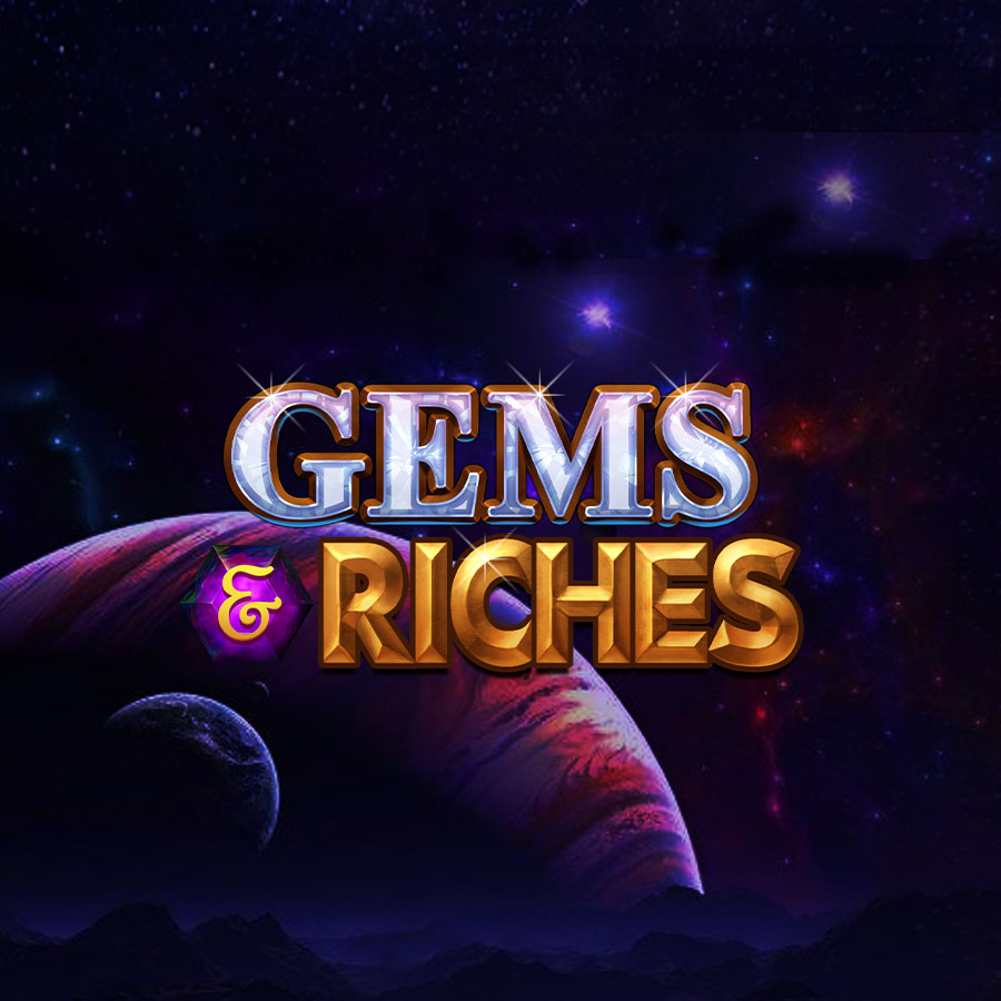 Gems & Riches
