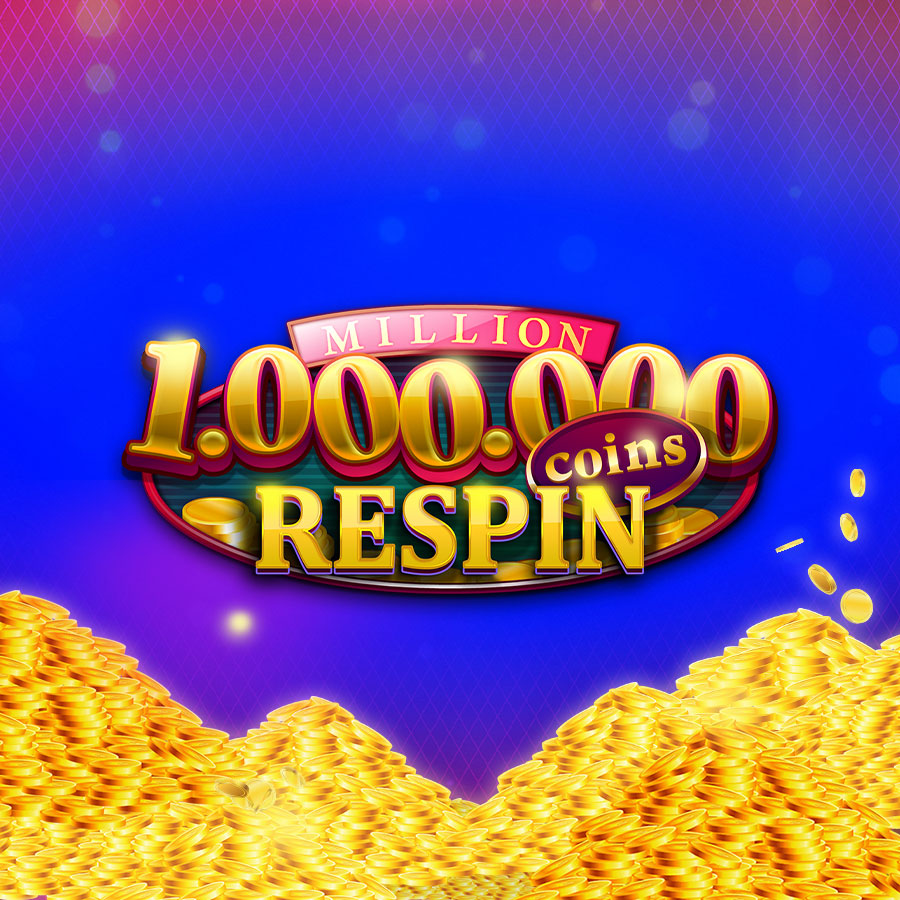 Million Coins Respins