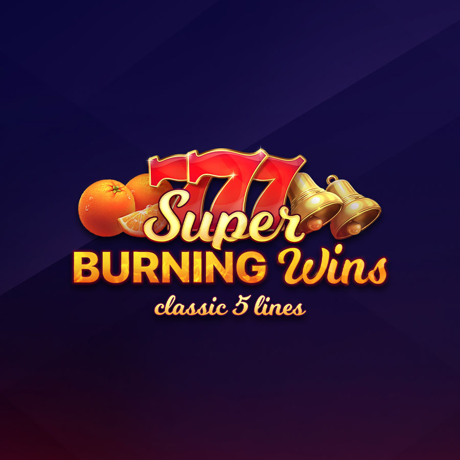 Super Burning Wins