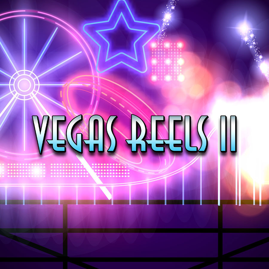 Vegas Reels II