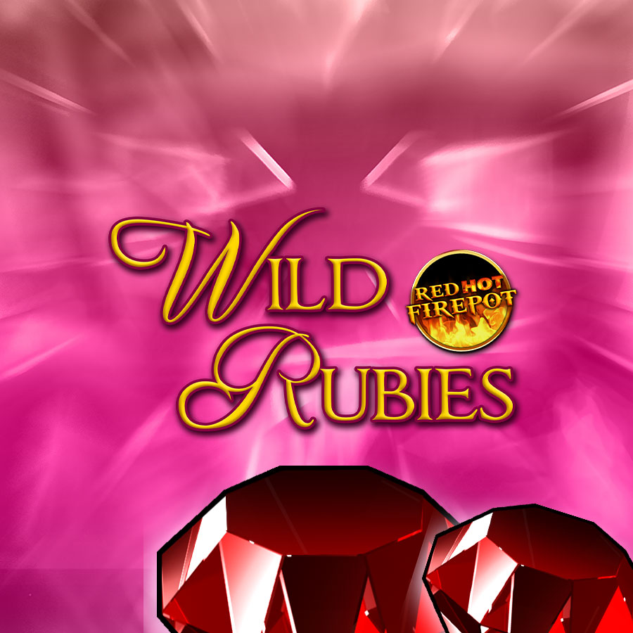 Wild Rubies Red Hot Firepot