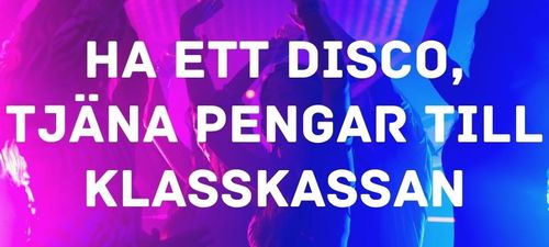 Ha ett disco, tjäna pengar till klasskassan - tips och guide