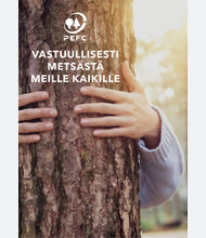 PEFC Vastuullisesti metsästä meille kaikille