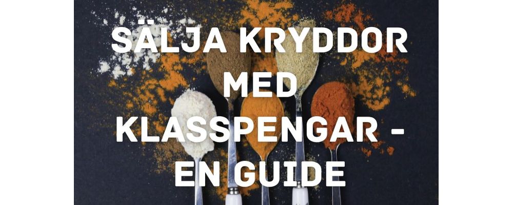 Sälja kryddor med Klasspengar - en guide