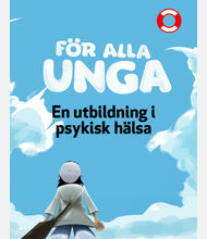 För alla unga – en digital utbildning i psykisk hälsa