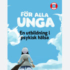 För alla unga – en digital utbildning i psykisk hälsa