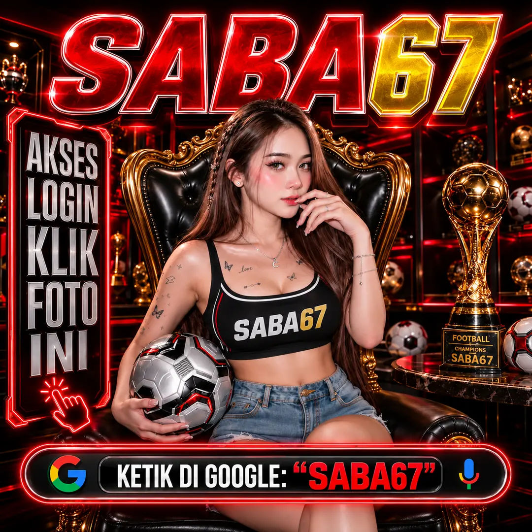 SABA67 - Link Server Anti-Lag & Link Alternatif Terverifikasi