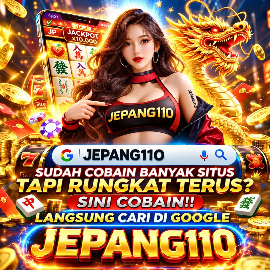 JEPANG110 ⚡ Akses Alternatif Game Online Dengan Sensasi Maxwin