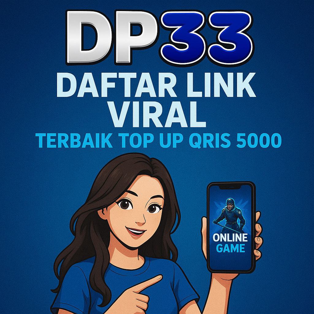 DP33: Daftar Link Viral Terbaik Top Up QRIS 5000
