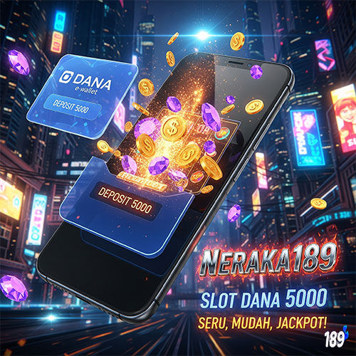 Neraka189 @ Situs Slot Dana 5000 Dengan Game Viral Terbaru