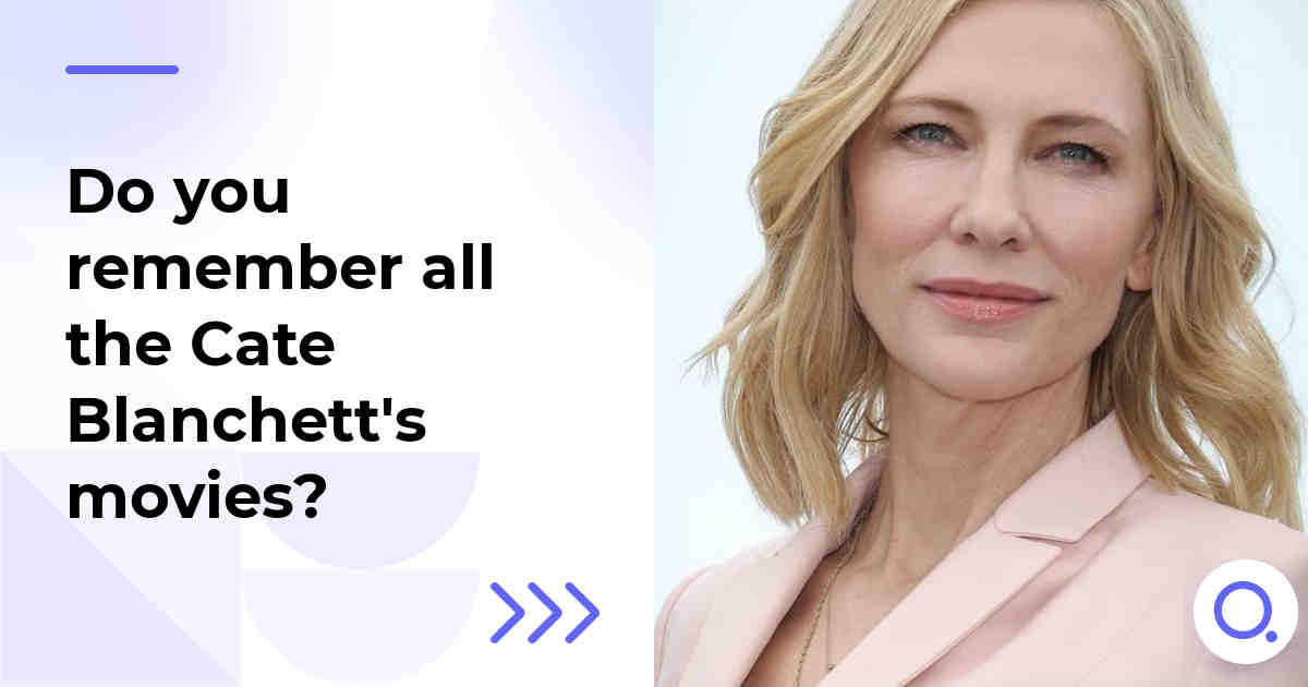 Do you remember all the Cate Blanchett's movies?