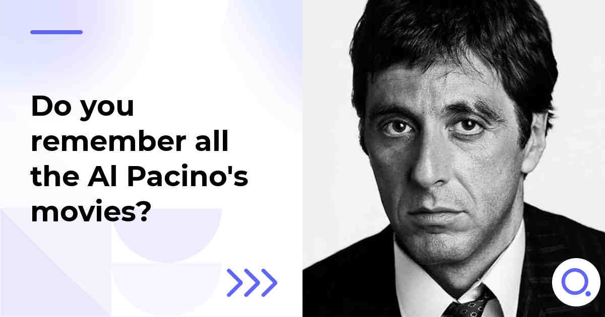 Do you remember all the Al Pacino's movies?