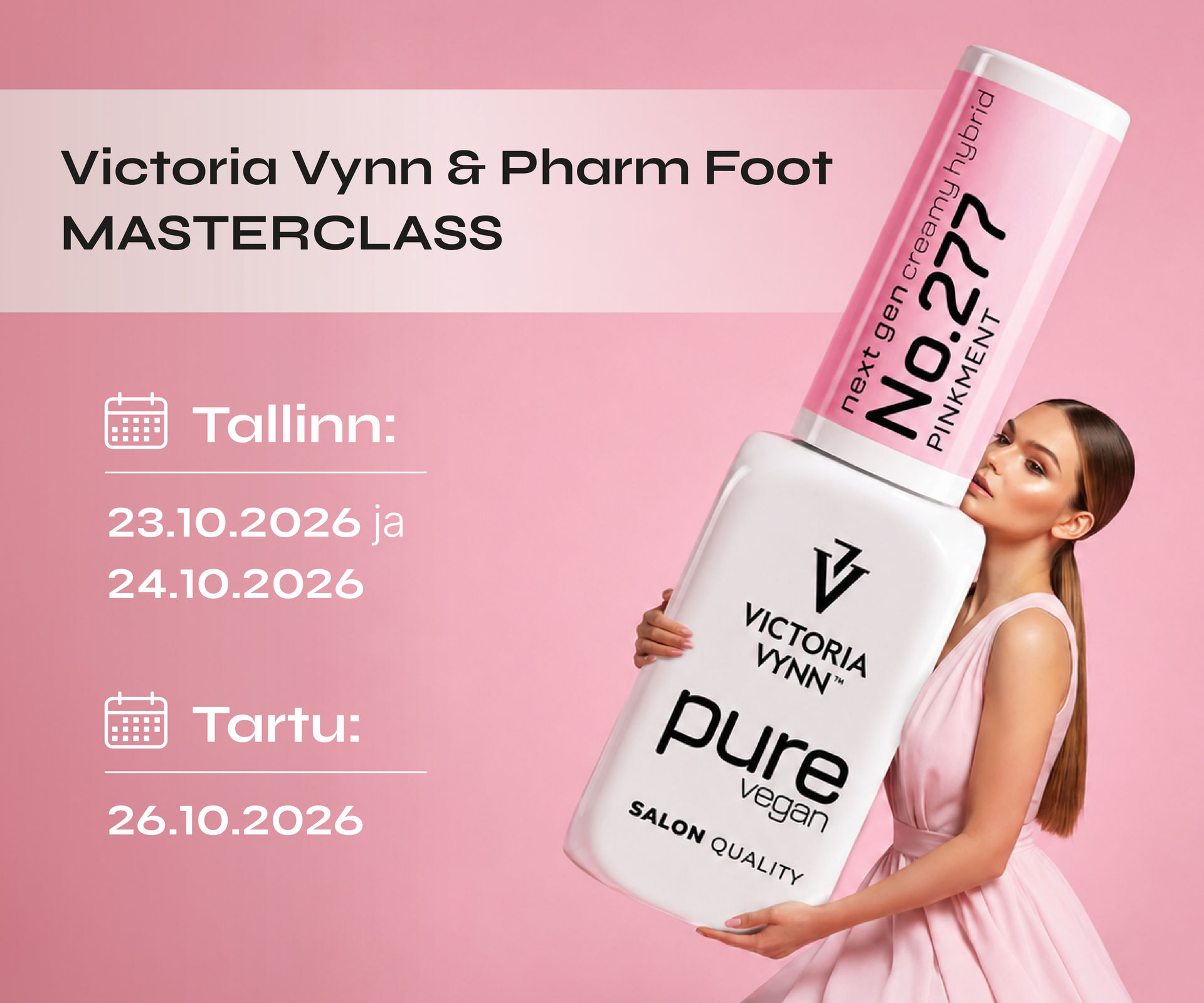 Victoria Vynn & Pharm Foot MASTERCLASS (Tallinn)