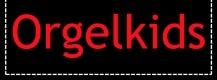 Orgelkids