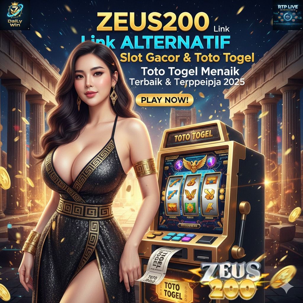 ZEUS200 Link ALTERNATIF Slot Gacor & Toto Togel Menang Terbaik & Terpercaya 2025.