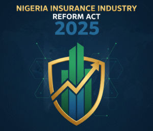 Nigeria Insurance industy reform act 2025
