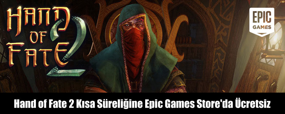 Epic Games'te Hand of Fate 2 bedava