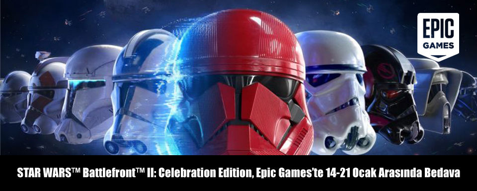 STAR WARS™ Battlefront™ II: Celebration Edition, Epic Games’te 14-21 Ocak Arasında Bedava