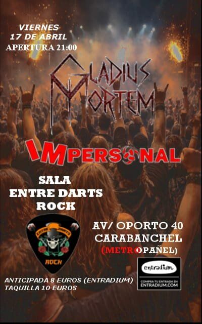 Concierto de Gladius Mortem + Immpersonal en Entre Darts Rock (Madrid) · 17 de abril, 2026