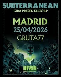 Concierto de Subterranean en Gruta 77 (Madrid) · 25 de abril, 2026