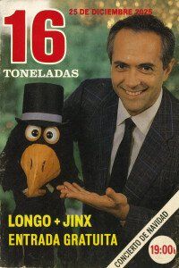 Diciembre-25 / Sala 16 Toneladas / Longo + Jinx / Valencia 2025