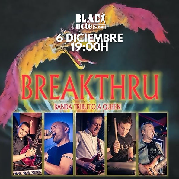 Diciembre-6 / Black Note Club / Breakthru (Tributo Queen)