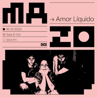 Diciembre-18 / Sala El Sol / Amor Liquido / Madrid 2025