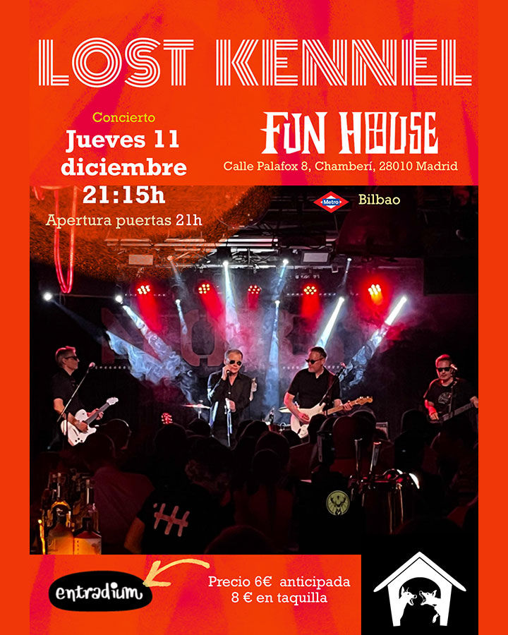 Diciembre-11 / Fun House / Lost Kennel / Madrid 2025