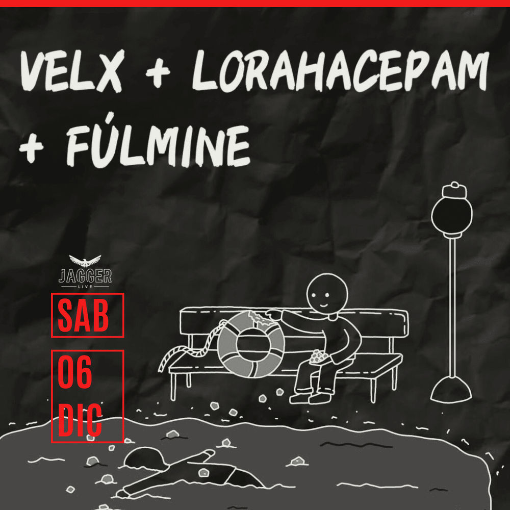 Diciembre-6 / Sala Jagger / Velx + Lorahacepam + Fúlmine / Lugo 2025