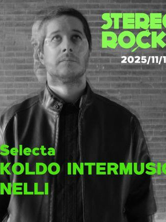 Noviembre-14 / Kafe Antzokia / Koldo Intermusic + Nelli / Bilbao 2025