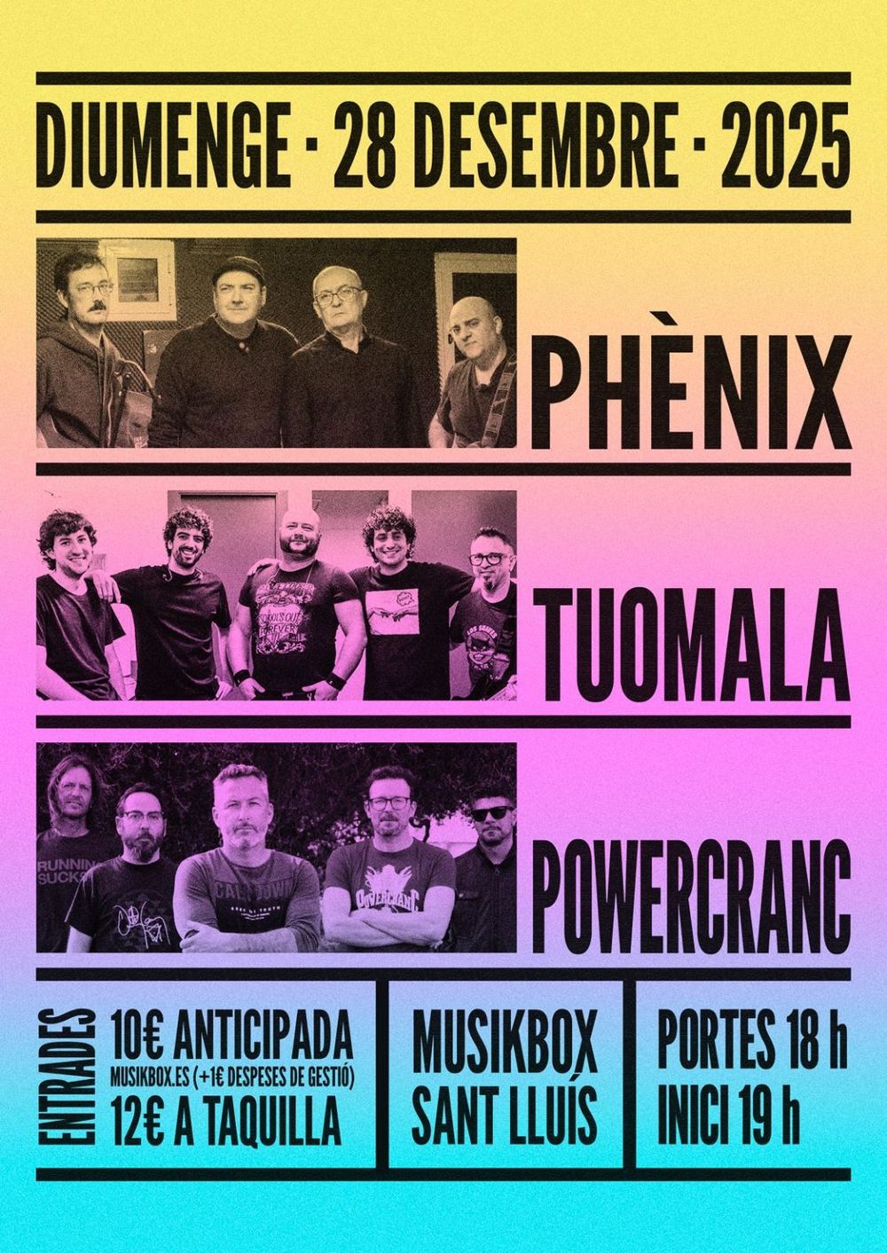 Diciembre-28 / Sala Musikbox / Phenix + Tuomala + Powercranc / Menorca 2025
