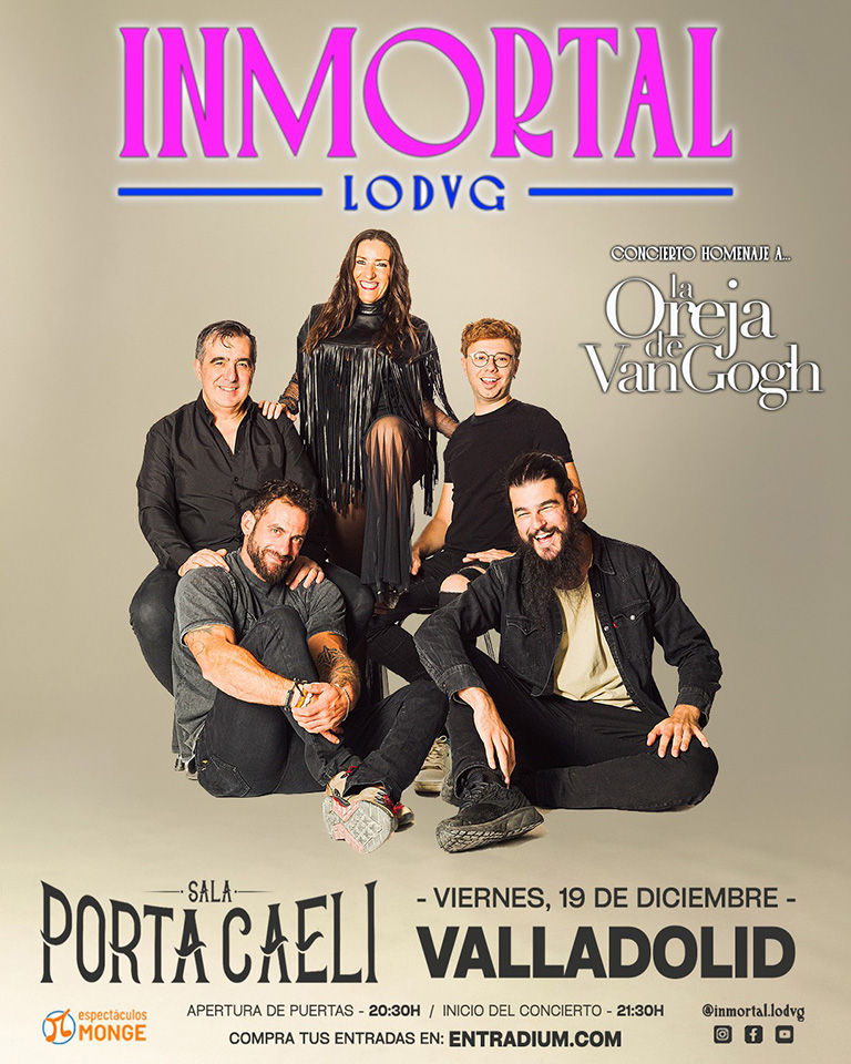 Diciembre-19 / Sala Porta Caeli / Inmortal (Tributo La Oreja de Van Gogh) / Valladolid 2025