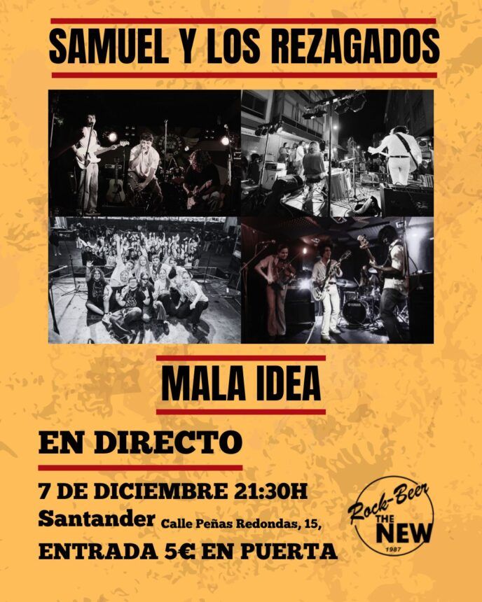 Diciembre-7 / Rock Beer The New / Samuel y los Rezagados + Mala Idea / Santander 2025