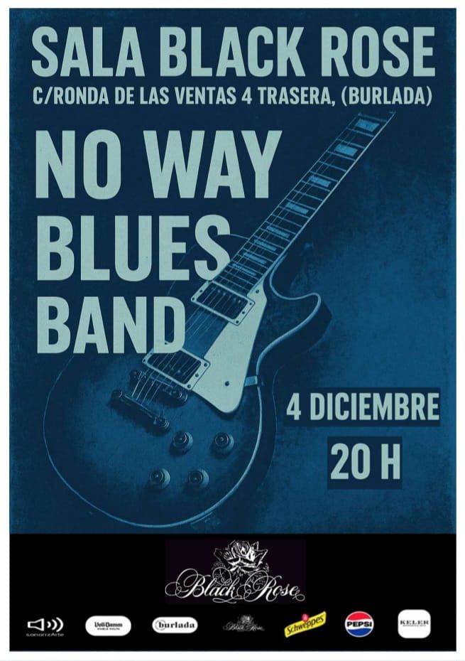 Diciembre-4 / Sala Black Rose / No Way Blues Band / Burlada, Navarra 2025