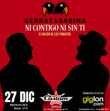 Diciembre-27 / Sala Custom / Ni contigo ni sin ti (Tributo Serrat & Sabina)